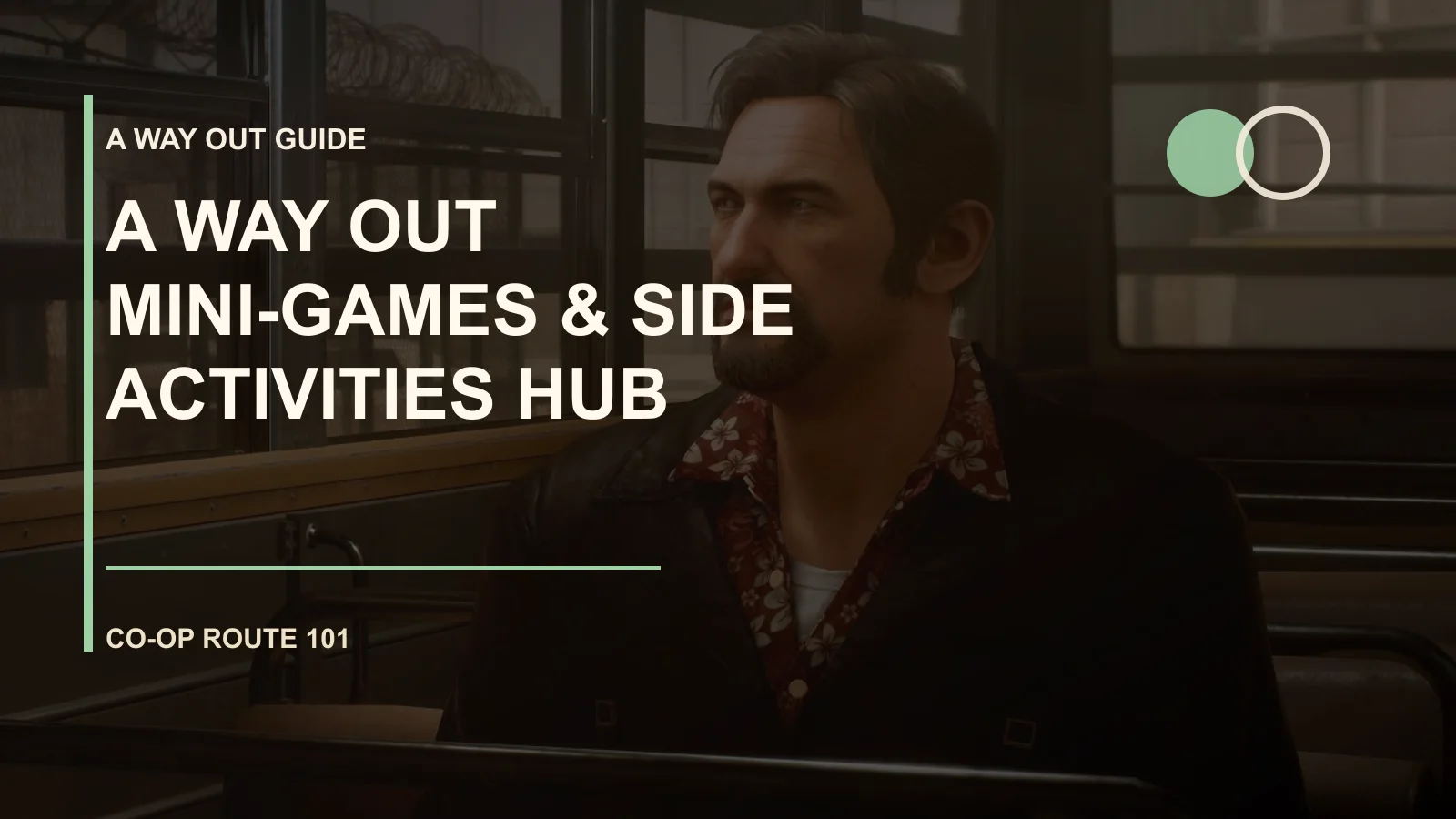 A Way Out Mini-Games & Side Activities Hub