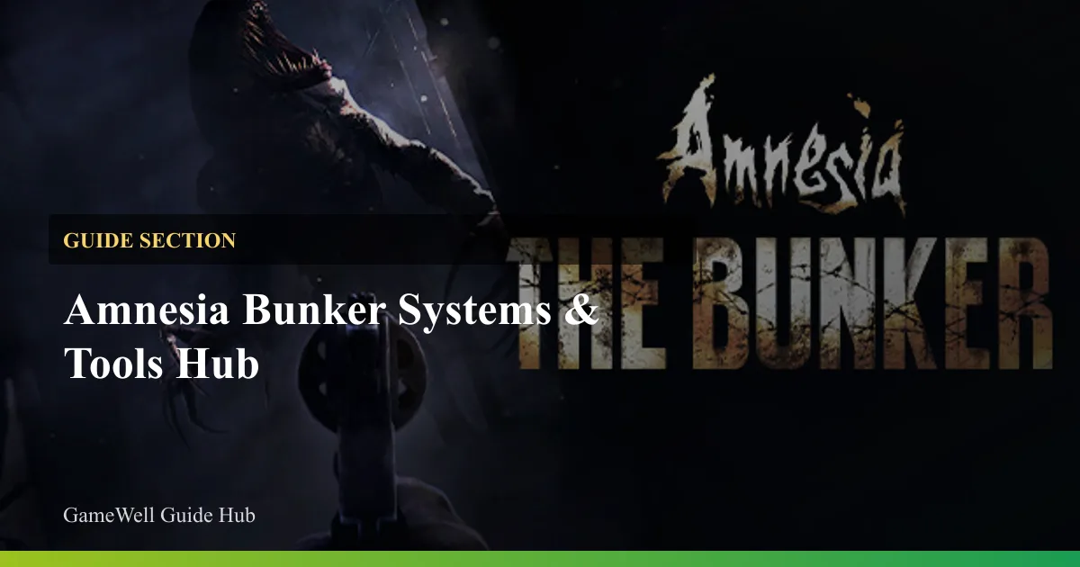 Amnesia Bunker Systems & Tools Hub