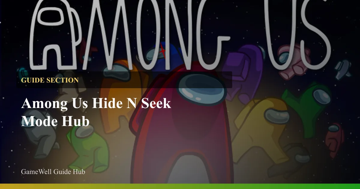 Among Us Hide N Seek Mode Hub