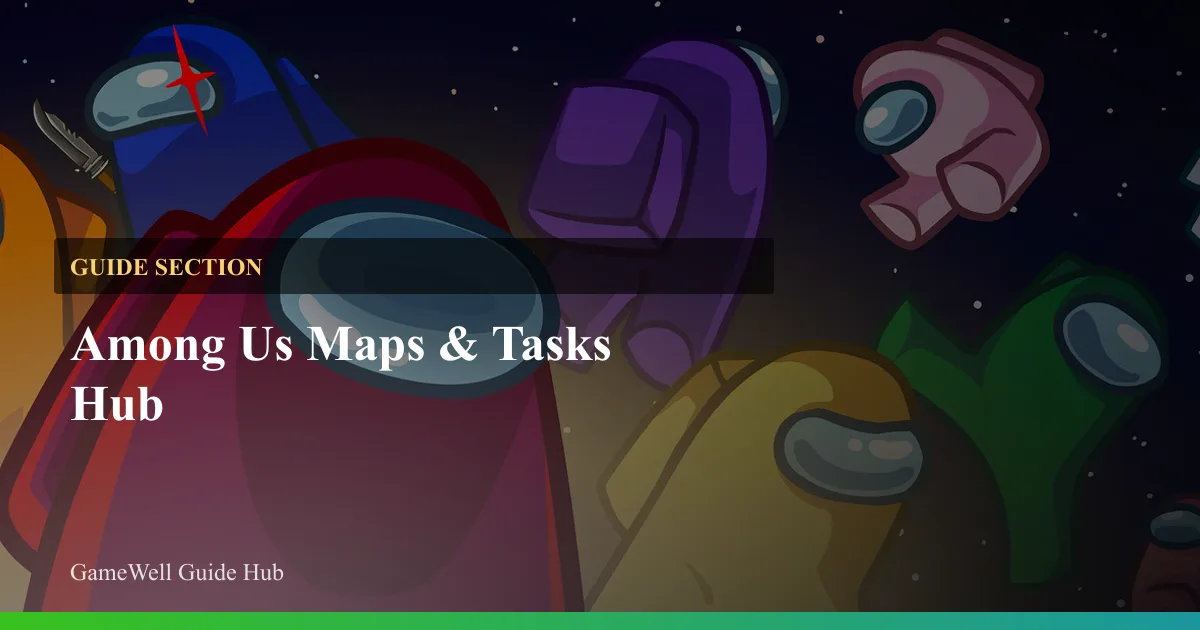 Among Us Maps & Tasks Hub