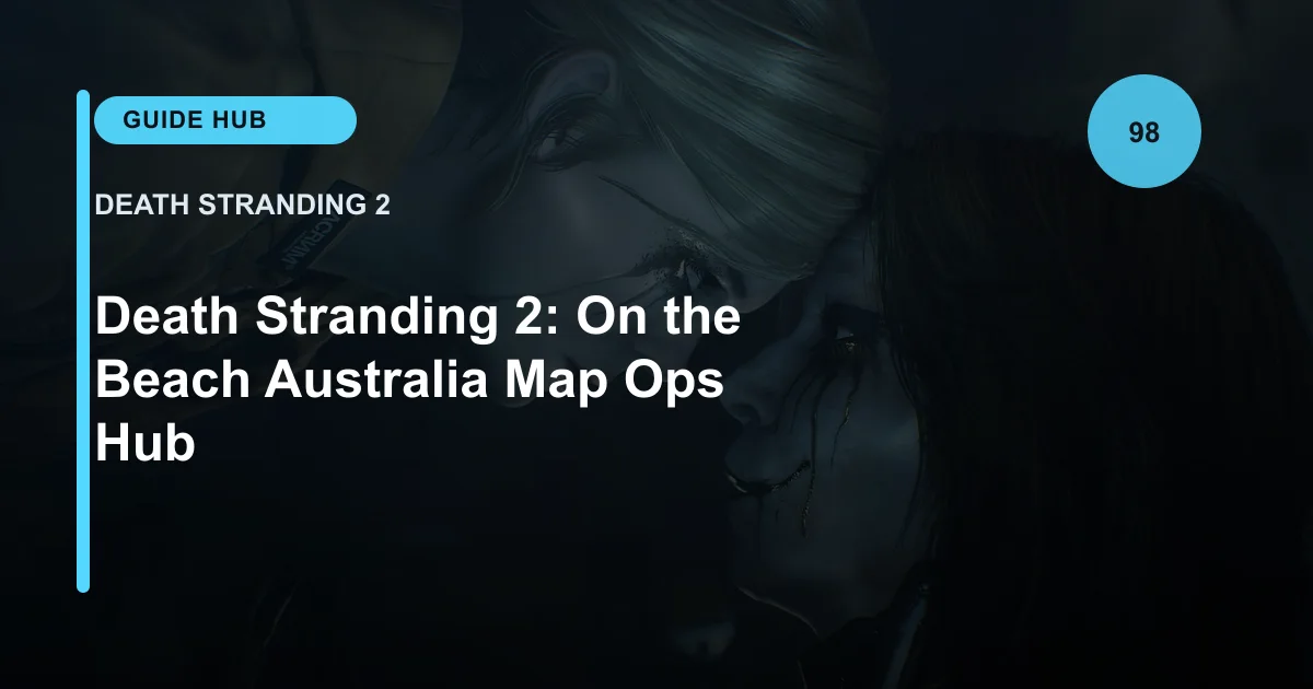 Death Stranding 2: On the Beach Australia Map Ops Hub